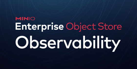 Powerful Perspective: Introducing MinIO Enterprise Object Store Observability